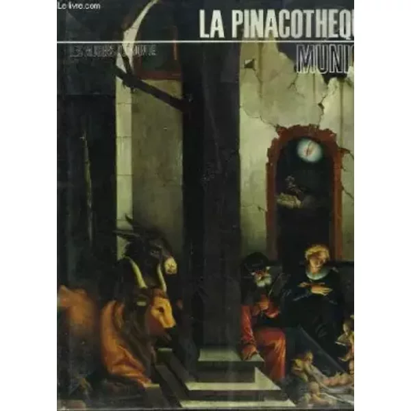 La pinacothèque de munich - Collectif