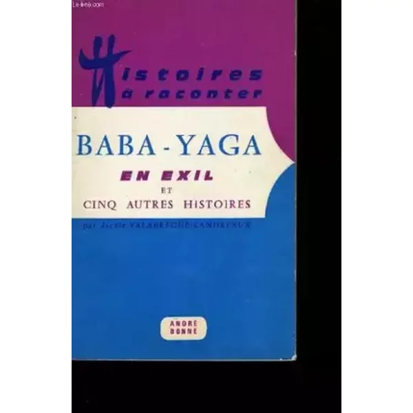 Baba-yaga en exil et 5 autres histoires.