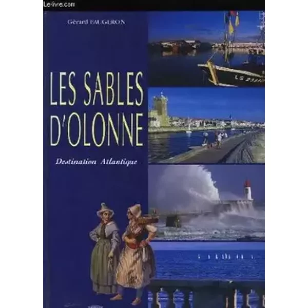 Les sables d'olonne. - FAUGERON GERARD