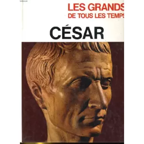 Cesar. Les Grands De Tous Les Temps - Collectif-image