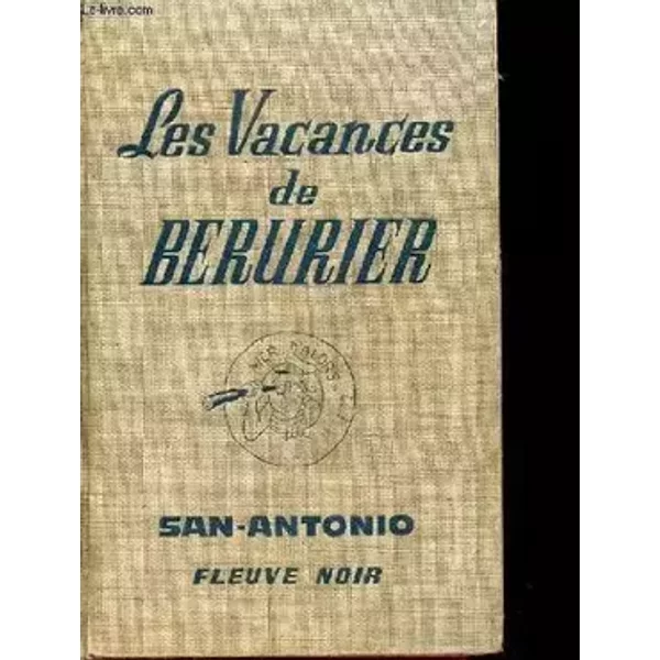 Les vacances de berurier ou la croisiere du "mer d'alors" - SAN-ANTONIO