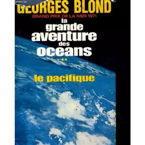 La Grande aventure des océans - Le Pacifique - Tome 2 - GEORGES BLOND