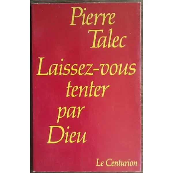 Laissez-Vous Tenter Par Dieu - Talec Pierre-image