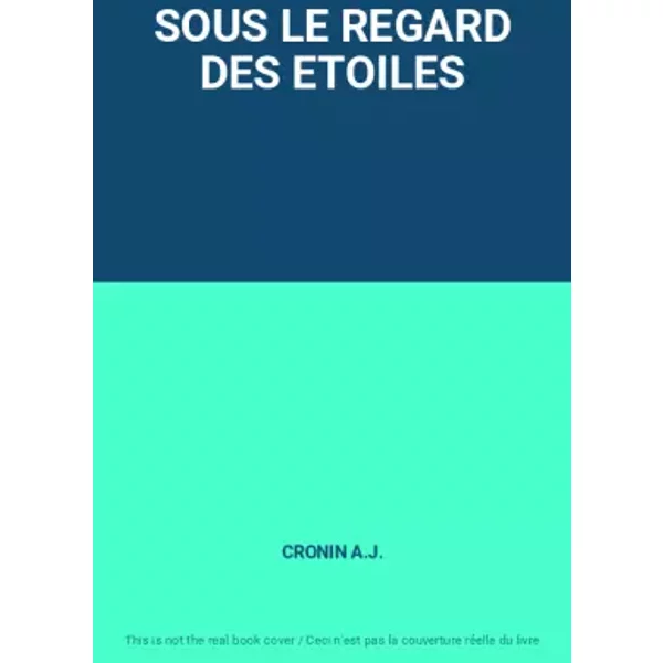 Sous Le Regard Des Etoiles - Cronin A.J.-image