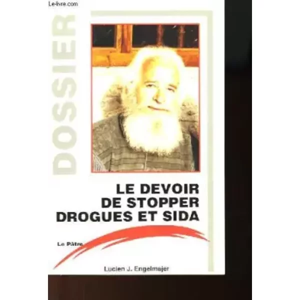 Le Devoir De Stopper Drogues Et Sida - Lucien J. Engelmajer-image