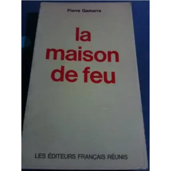 La Maison De Feu - Pierre Gamarra-image