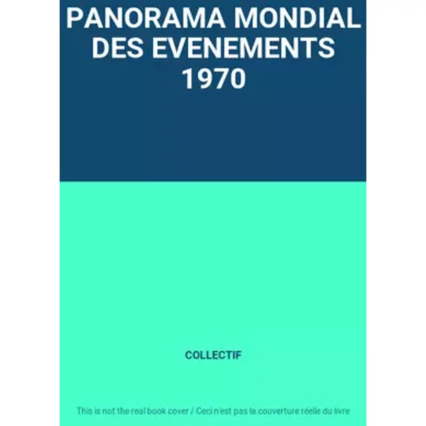 PANORAMA MONDIAL DES EVENEMENTS 1970 - COLLECTIF