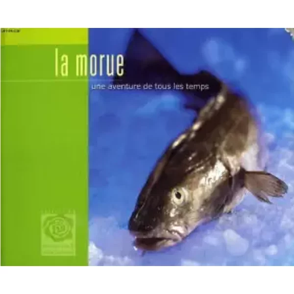 La Morue - Une Aventure De Tous Les Temps - Collectif-image