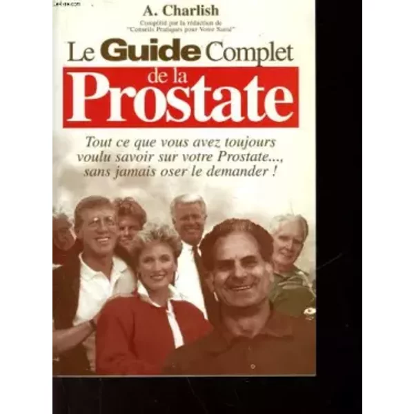 Le Guide Complet De La Prostate , Tant Ce Que Vous Avez Toujours Voulu Savoir Sur Votre Prostate San - Charlish A.-image