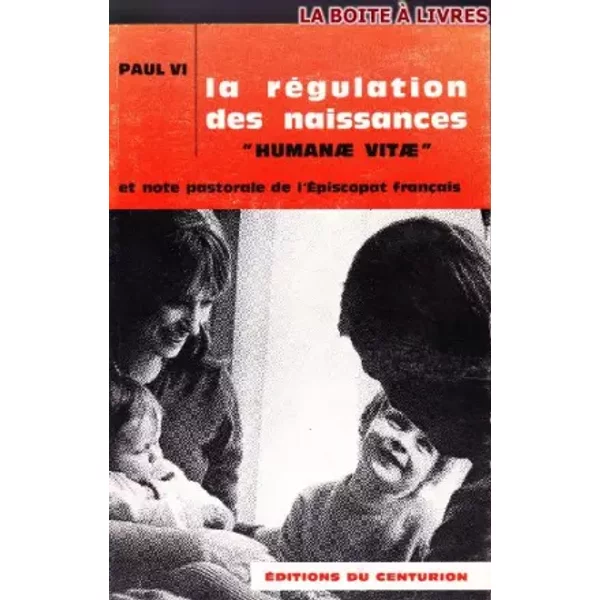 LA REGULATION DES NAISSANCES - PAUL VI