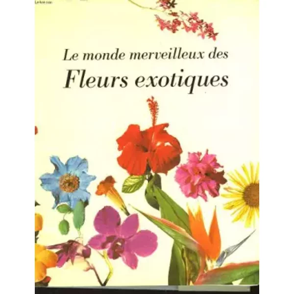 Le Monde Merveilleux Des Fleurs Exotiques-image