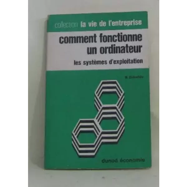 Comment fonctionne un ordinateur, les systemes d'exploitation - Delvallée B.