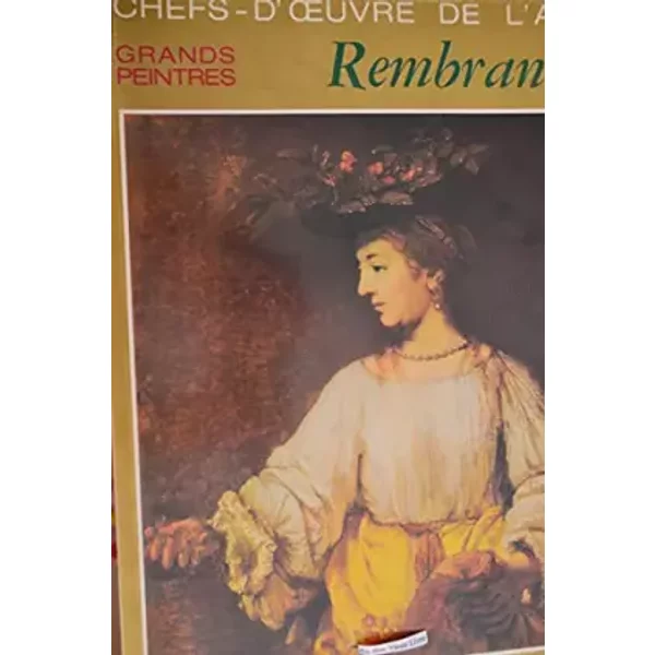 Chefs-D'oeuvre De L'art, Grands Peintres , N°8 (R 27) - Rembrandt - Collectif-image