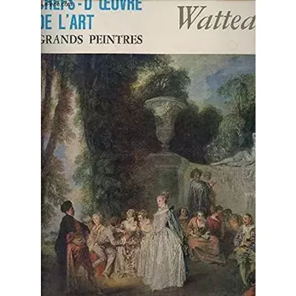 Chefs d'oeuvre de l'art grands peintres - Watteau.