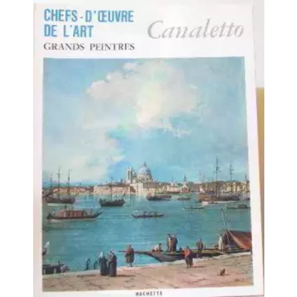 Chefs-D'oeuvre De L'art, Grands Peintres, N°46 - Canaletto - Collectif-image