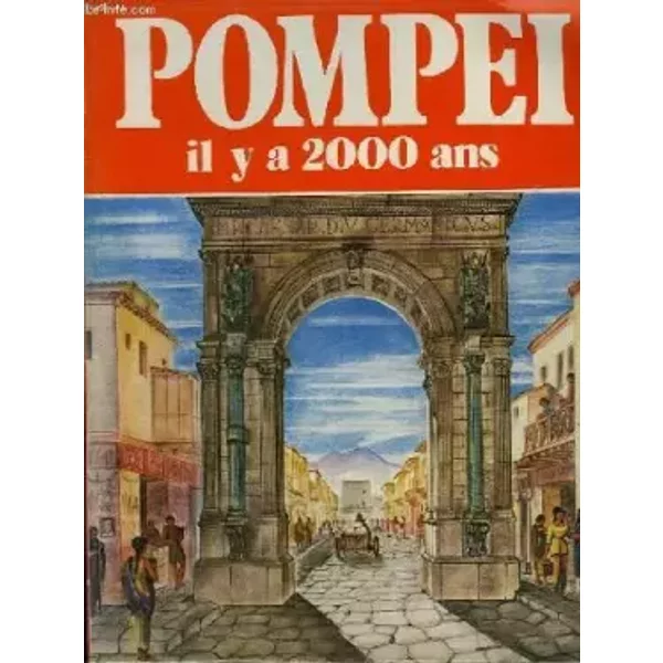 Pompei Il Y A 2000 Ans - Carpiceci Alberto Carlo-image