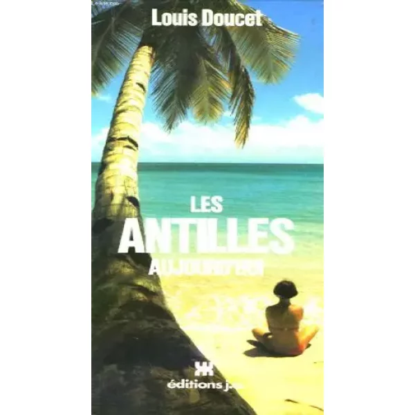 Les Antilles Aujourd'hui - Louis Doucet-image