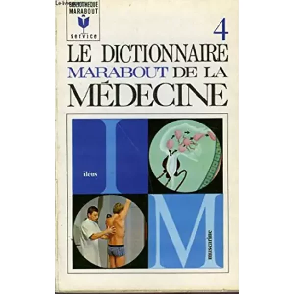 Le Dictionnaire Marabout De La Medecine - Tome 4 - Ileus à Muscarine - Marabout-image