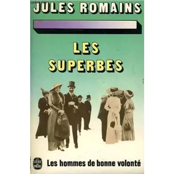 Les hommes de bonne volonte - les superbes - ROMAINS JULES