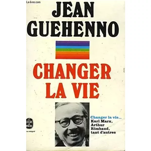 CHANGER LA VIE - MON ENFANCE ET MA JEUNESSE - GEHENNO HENRI