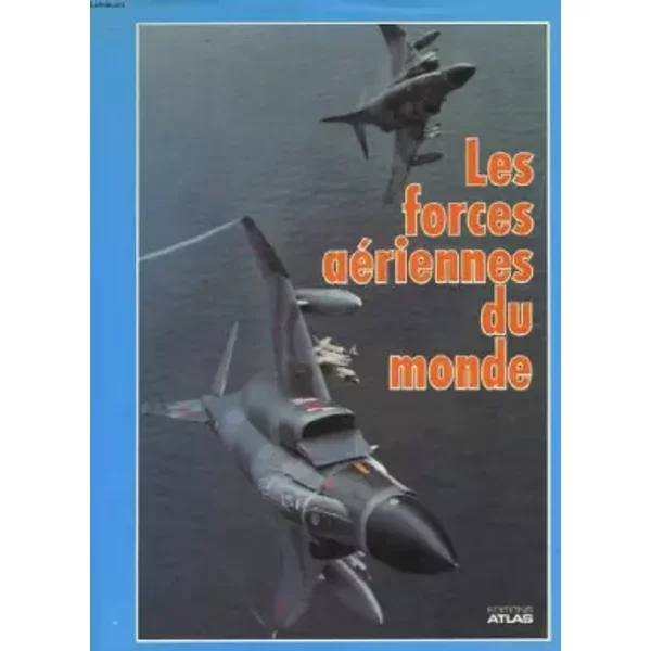 Mach 1 - les forces aeriennes du monde - collectif