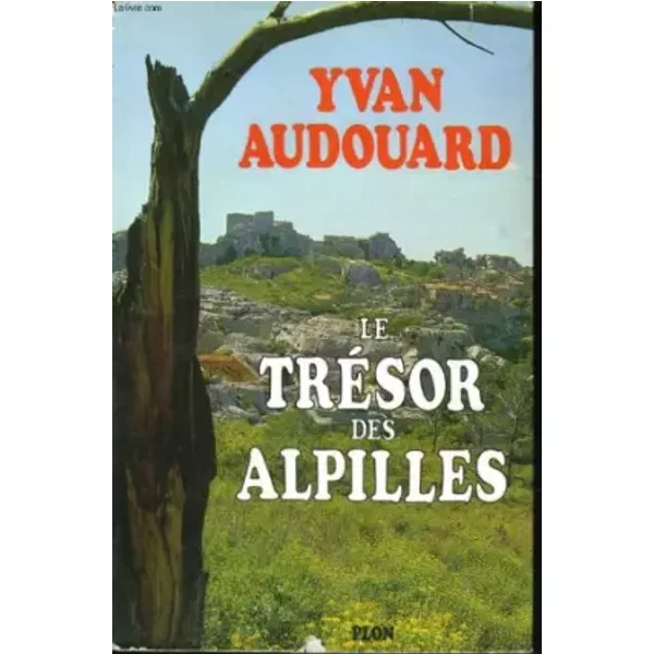 Le TréSor Des Alpilles. - Audouard (Yvan)-image