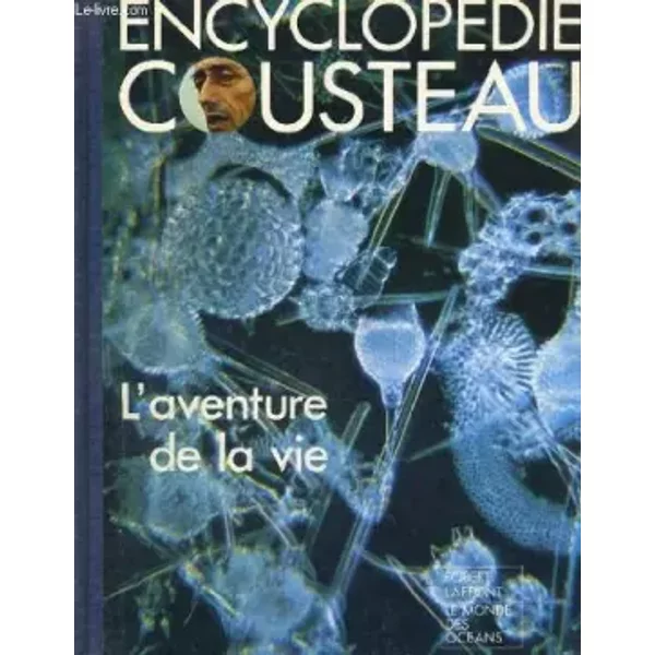 Encyclopedie cousteau. l'aventure de la vie. - COLLECTIF