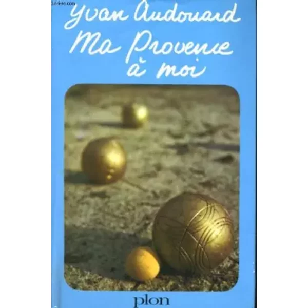 Ma Provence A Moi - Audouard - Yvan Audouard-image