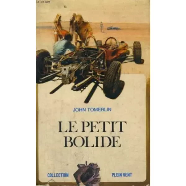 Le petit bolide. collection plein vent n° 82 - TOMERLIN JOHN.