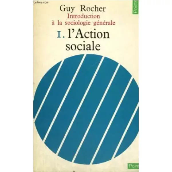 Introduction A La Sociologie Generale. Tome 1. L'action Sociale. - Guy Rocher-image