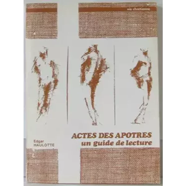 Actes des Apôtres, un guide de lecture - supplément à la vie chrétienne n°212 - EDGAR HAULOTTE