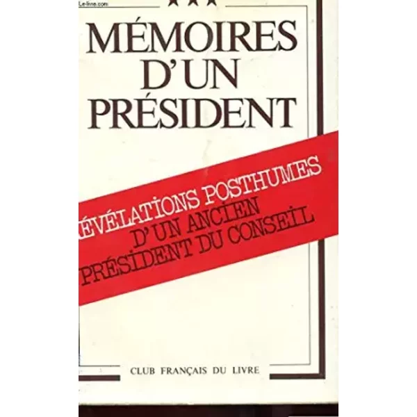 MEMOIRES D'UN PRESIDENT TOMES 3 - REVELATIONS POSTHUMES D'UN ANCIEN PRESIDENT DU CONSEIL - ANONYME
