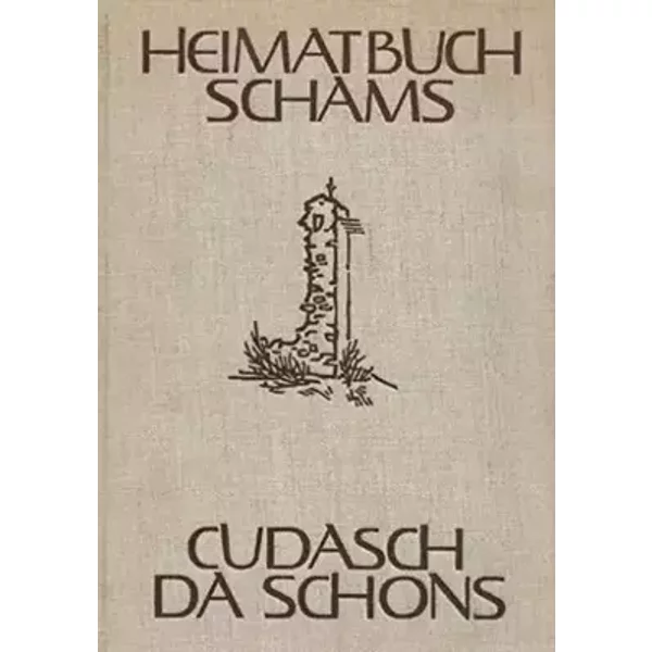 Heimatbuch Schams / Cudasch da Schons - Benedict; Liver, Peter (Geleitwort) Mani