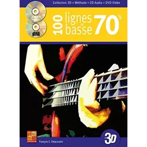 Delacoudre Francois 100 Lignes De Basse 70'S 3D Bass Guitar Bk/Cd/Dvd - François Delacoudre
