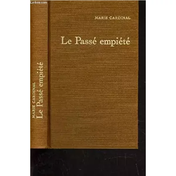 LE PASSE EMPIETE. - CARDINAL MARIE