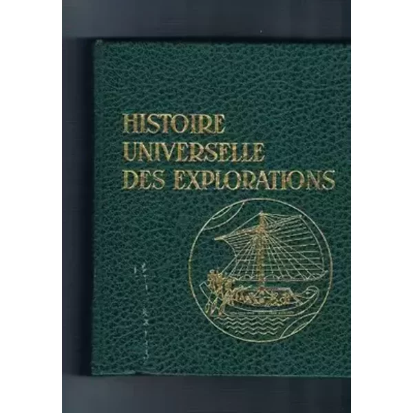 Histoire universelle des explorations. Tome II : La Renaissance (1415-1600)