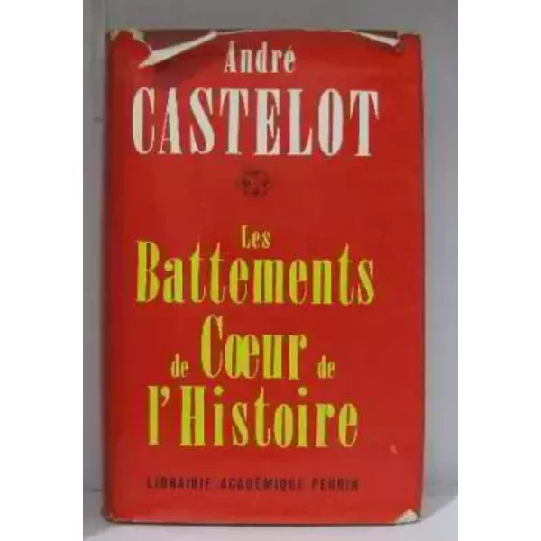 Les Battements De Coeur De L'histoire - Castelot André-image