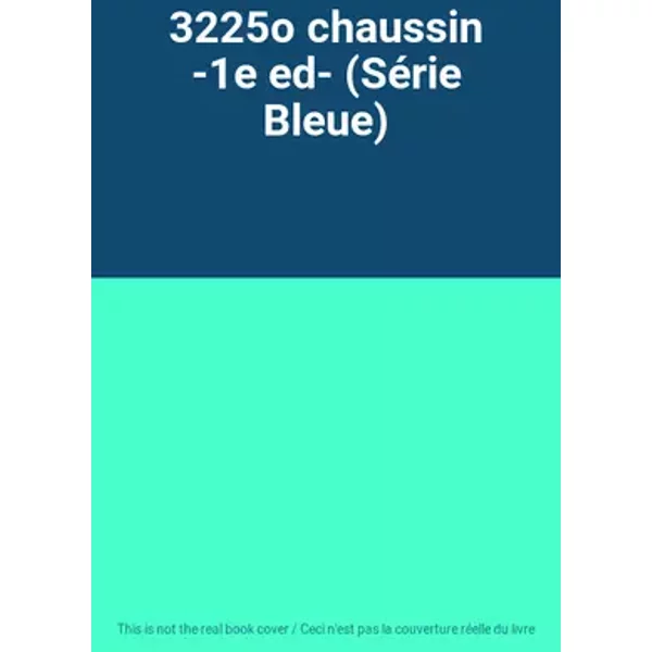 3225o chaussin -1e ed- (Série Bleue)