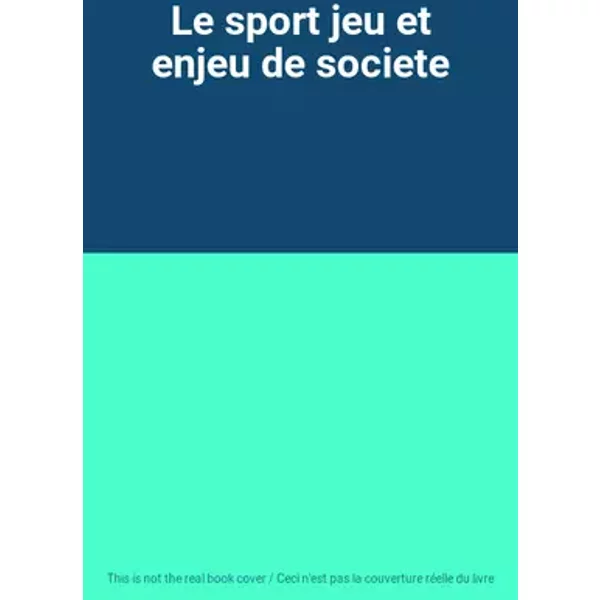 Le sport jeu et enjeu de societe