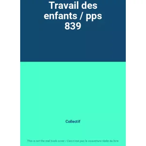 Travail Des Enfants / Pps 839 - Collectif-image