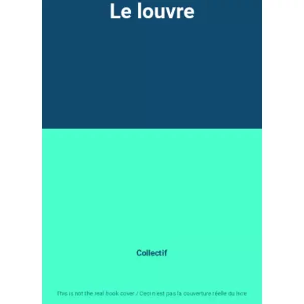 Le Louvre - Collectif-image