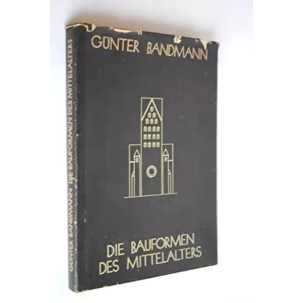 Die Bauformen Des Mittelalters - GüNter, Bandmann-image