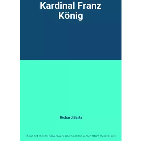 Kardinal Franz König - Richard Barta