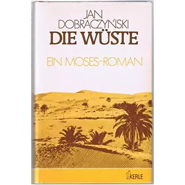 Die Wüste - Jan Dobraczynski