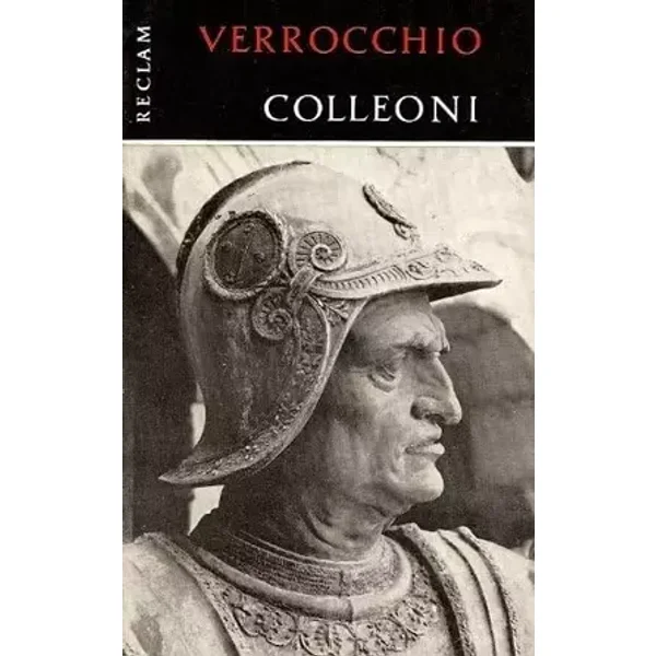 Das Reiterdenkmal des Colleoni - Andrea del Verrocchio, Alessandro Leopardi
