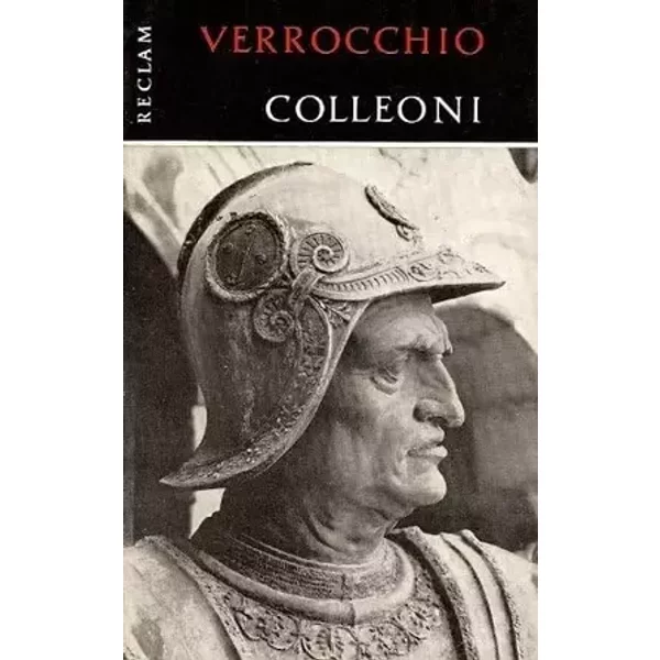 Das Reiterdenkmal des Colleoni - Andrea del Verrocchio, Alessandro Leopardi