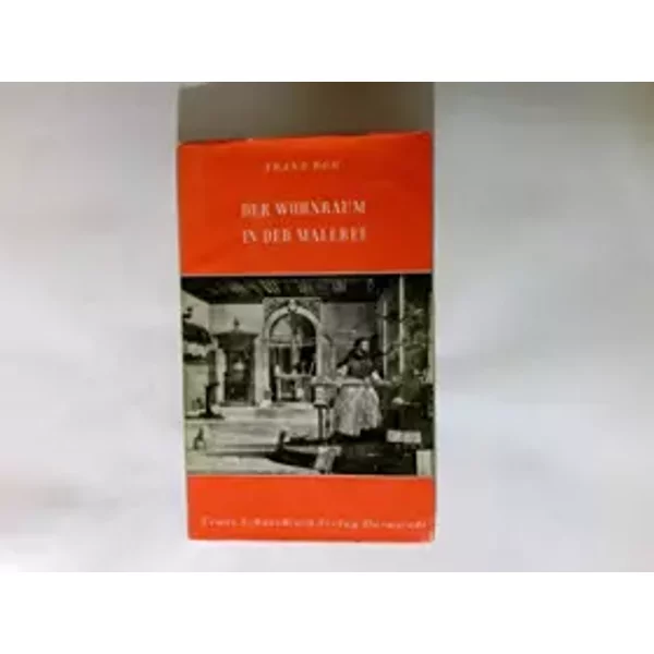Der Wohnraum In Der EuropäIschen Malerei. - Franz. Roh-image