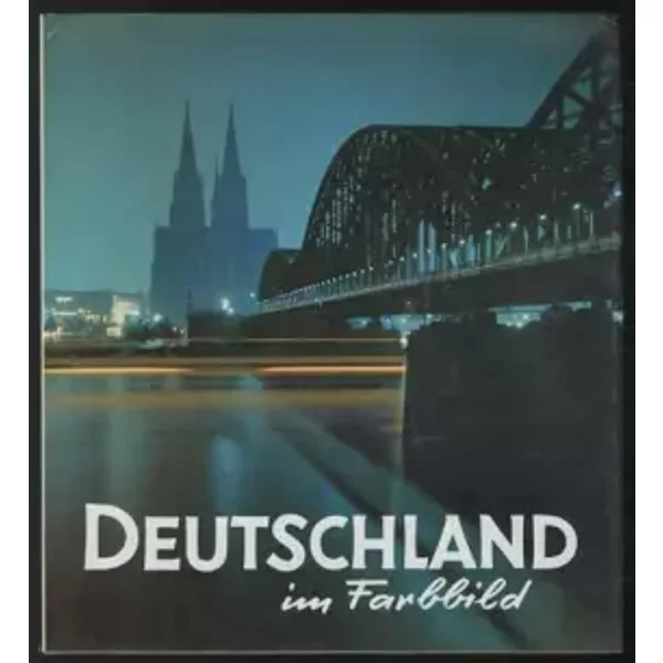 Deutschland im Farbbild - RUDOLF & WOLFGANG MARTIN SCHEDE. HAGELSTANGE