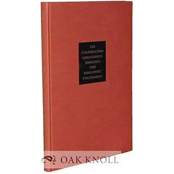 Die italienischen Renaissance-Einbände der Bibliothek Fürstenberg - Hans (Einführung) Bucheinbände - Fürstenberg