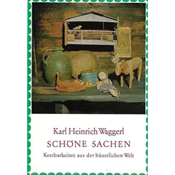 Schone Sachen - Karl Heinrich Waggerl